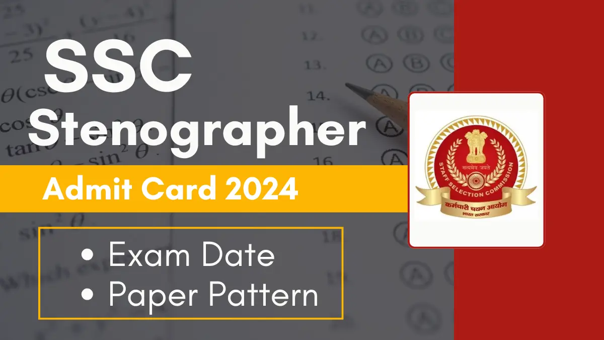 SSC Stenographer Admit Card 2024