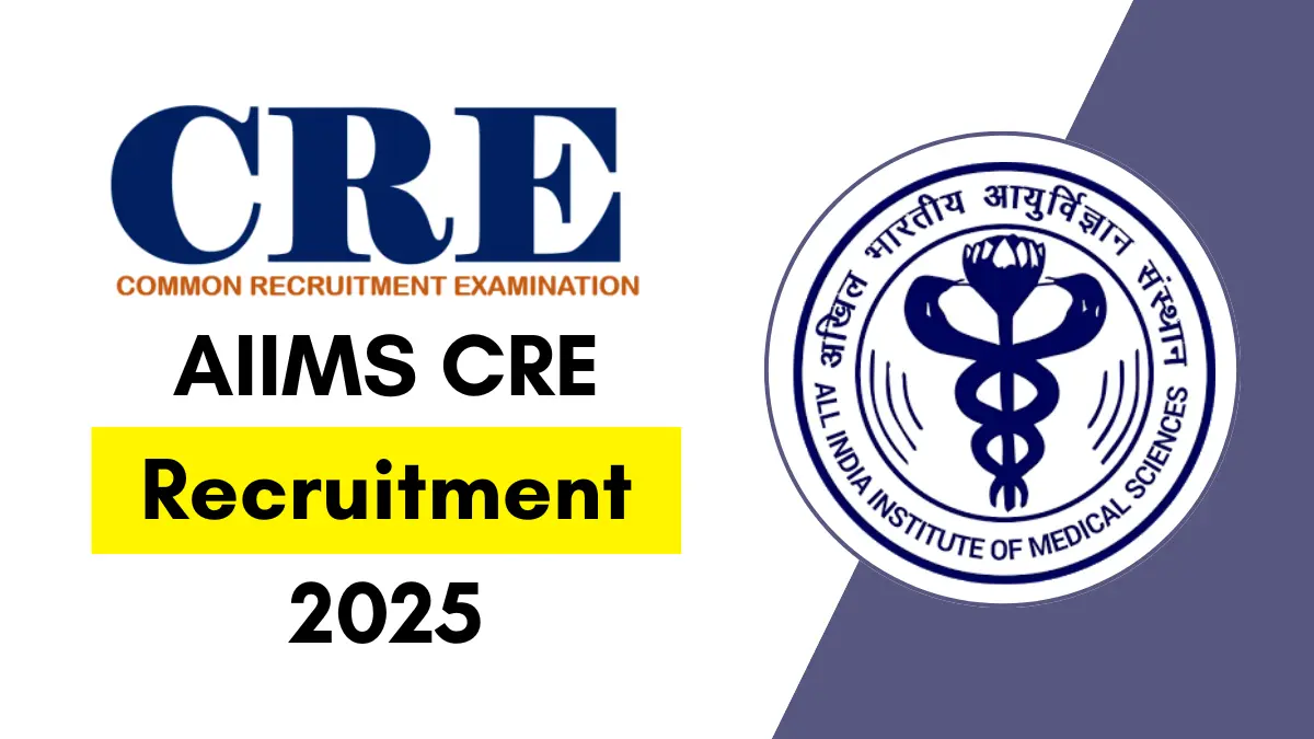 AIIMS CRE Recruitment 2025