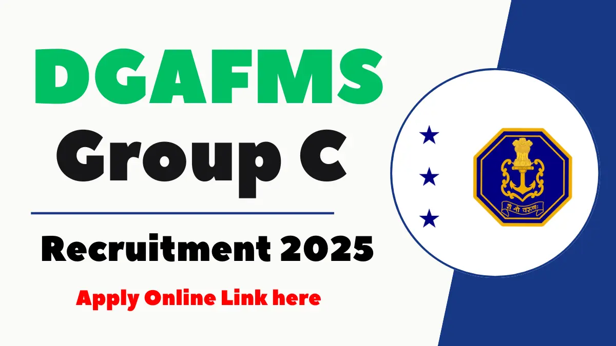 DGAFMS Group C Recruitment 2025